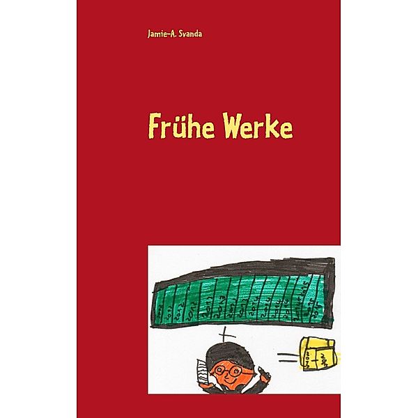 Frühe Werke, Jamie-A. Svanda