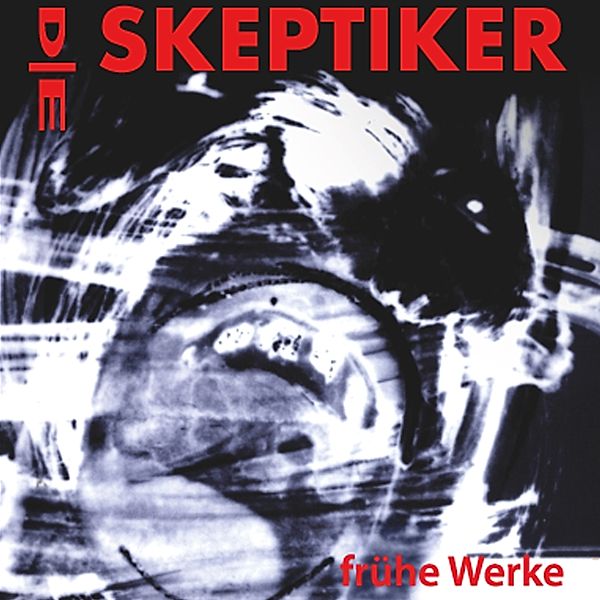 Frühe Werke (Gatefold) (Vinyl), Die Skeptiker