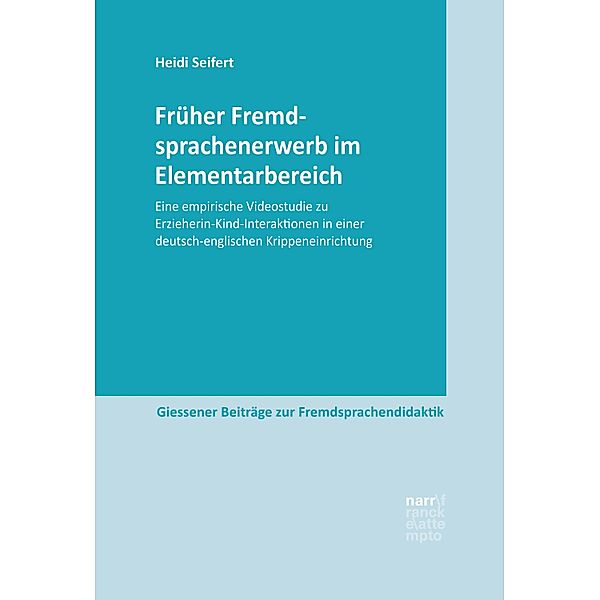 Früher Fremdsprachenerwerb im Elementarbereich / Giessener Beiträge zur Fremdsprachendidaktik, Heidi Seifert