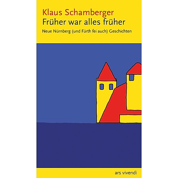 Früher war alles früher (eBook), Klaus Schamberger