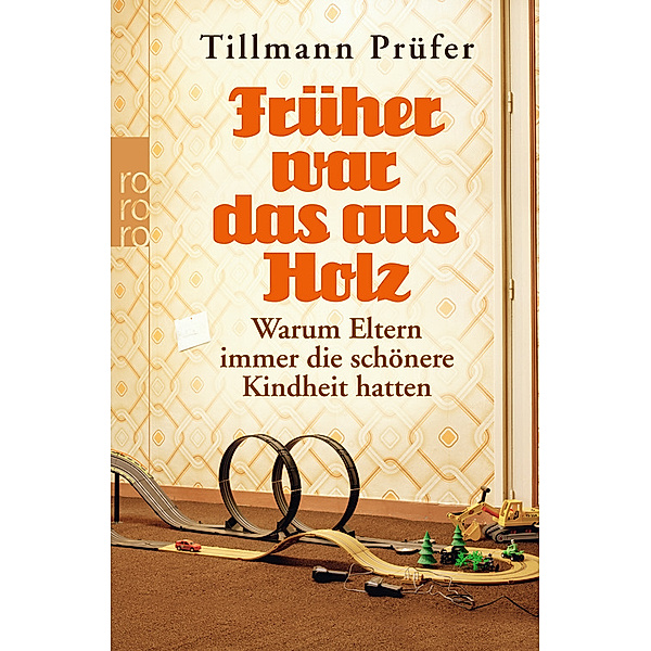Früher war das aus Holz, Tillmann Prüfer