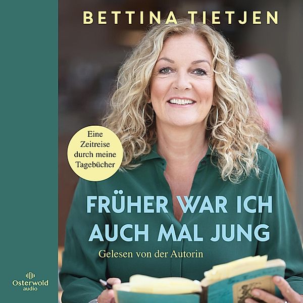 Früher war ich auch mal jung, Bettina Tietjen