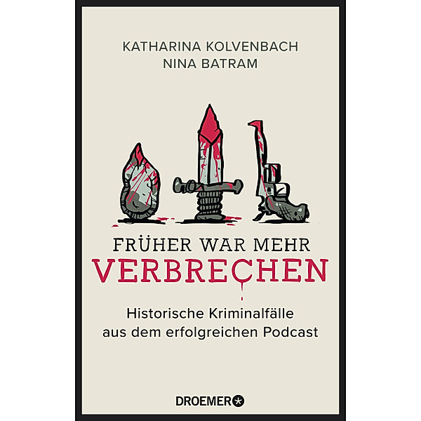 Früher war mehr Verbrechen, Katharina Kolvenbach, Nina Batram