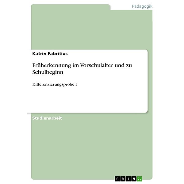 Früherkennung im Vorschulalter und zu Schulbeginn, Katrin Fabritius