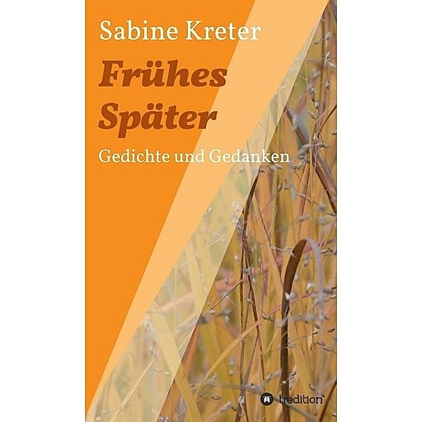 Frühes Später, Sabine Kreter