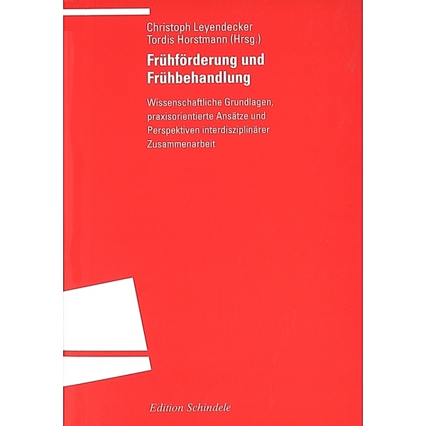 Frühförderung und Frühbehandlung, Tordis Horstmann, Christoph H. Leyendecker