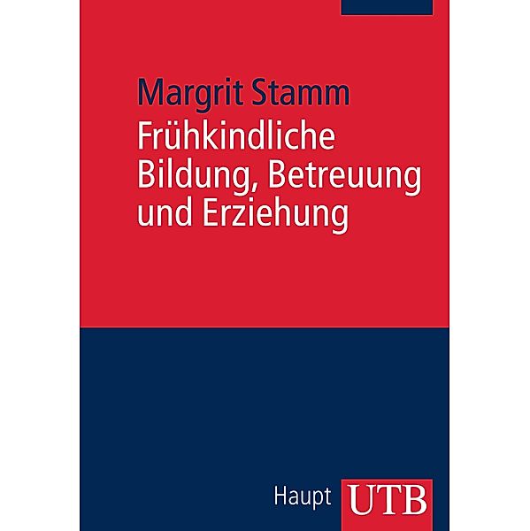 Frühkindliche Bildung, Betreuung und Erziehung, Margrit Stamm