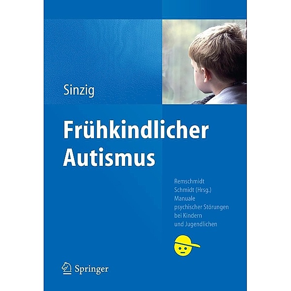 Frühkindlicher Autismus / Manuale psychischer Störungen bei Kindern und Jugendlichen, Judith Sinzig