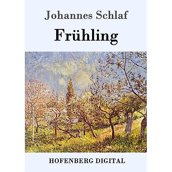 Frühling, Johannes Schlaf