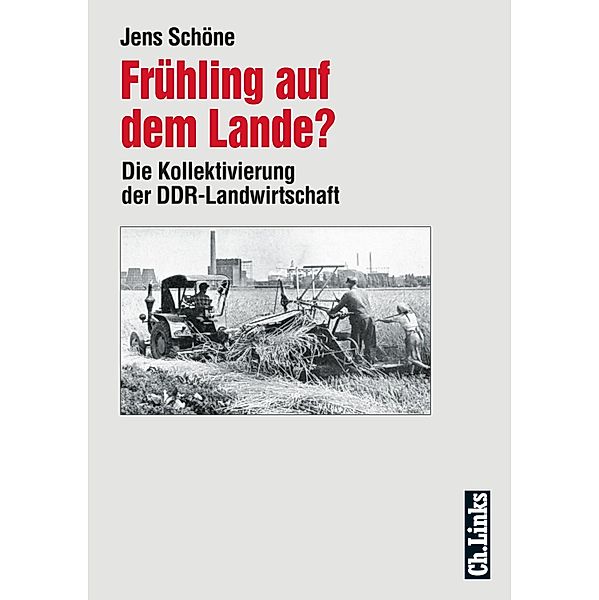Frühling auf dem Lande? / Ch. Links Verlag, Jens Schöne