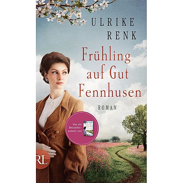 Frühling auf Gut Fennhusen / Die Ostpreußen Saga Bd.5, Ulrike Renk