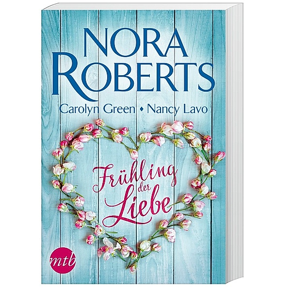 Frühling der Liebe, Nora Roberts, Carolyn Greene, Nancy Lavo