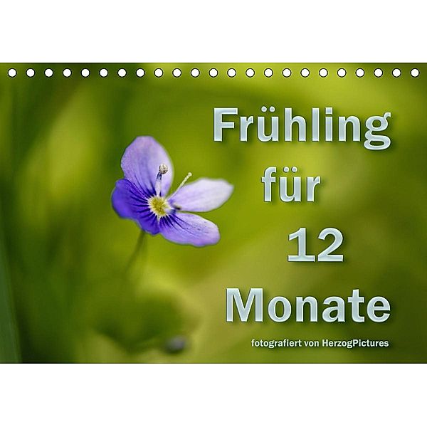 Frühling für 12 Monate (Tischkalender 2020 DIN A5 quer), HerzogPictures