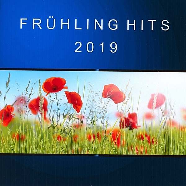 Frühling Hits 2019, Diverse Interpreten