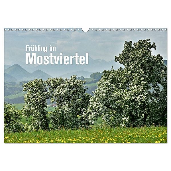 Frühling im Mostviertel (Wandkalender 2025 DIN A3 quer), CALVENDO Monatskalender, Calvendo, Joachim Barig