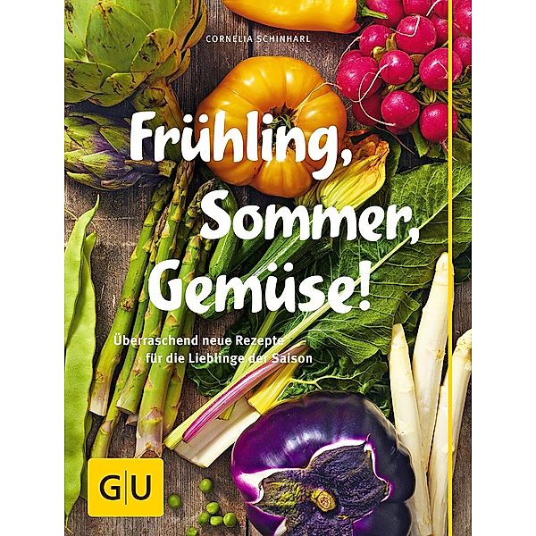 Frühling, Sommer, Gemüse!, Cornelia Schinharl