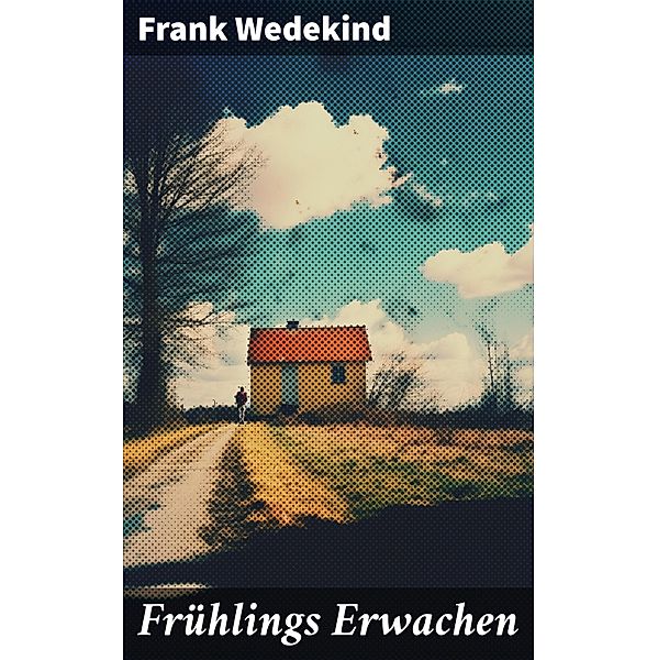 Frühlings Erwachen, Frank Wedekind