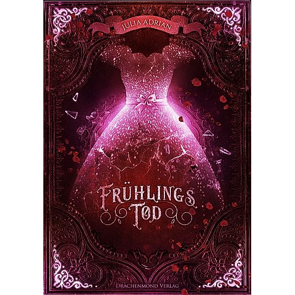 Frühlings Tod / Winters zerbrechlicher Fluch Bd.2, Julia Adrian