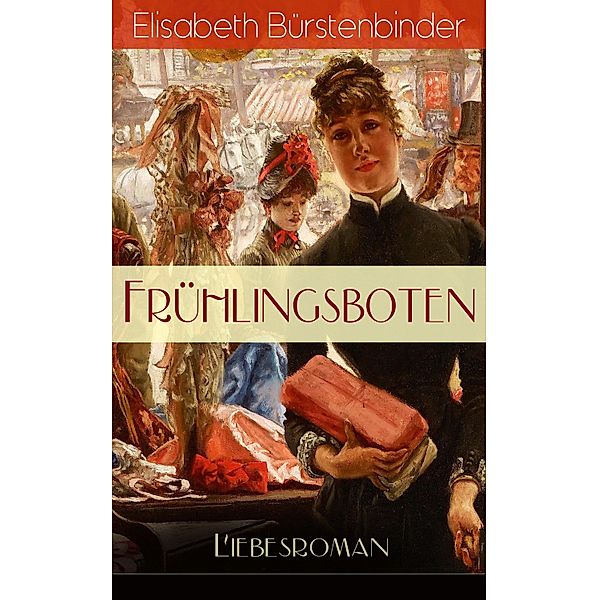 Frühlingsboten (Liebesroman), Elisabeth Bürstenbinder