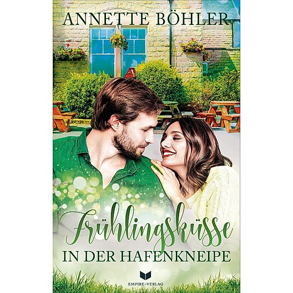 Frühlingsküsse in der Hafenkneipe, Annette Böhler