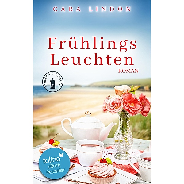Frühlingsleuchten / Cornwall Seasons Bd.3, Cara Lindon, Christiane Lind