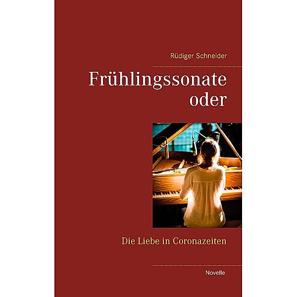 Frühlingssonate, Rüdiger Schneider