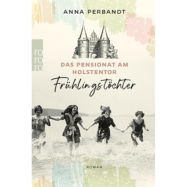 Frühlingstöchter / Das Pensionat am Holstentor Bd.1, Anna Perbandt