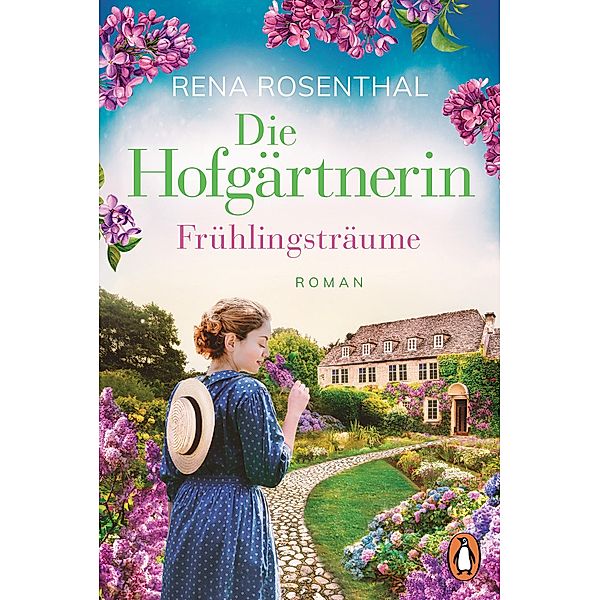 Frühlingsträume / Die Hofgärtnerin Bd.1, Rena Rosenthal