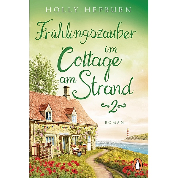 Frühlingszauber im Cottage am Strand (Teil 2), Holly Hepburn