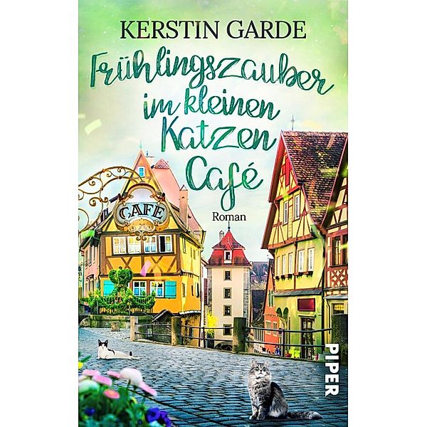 Frühlingszauber im kleinen Katzen-Café, Kerstin Garde