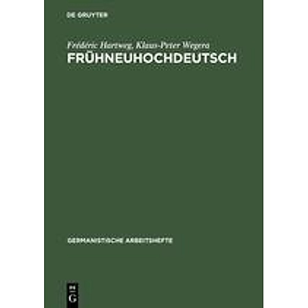Frühneuhochdeutsch, Frederic Hartweg, Klaus-Peter Wegera