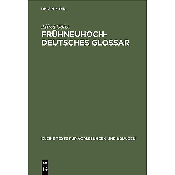 Frühneuhochdeutsches Glossar / Kleine Texte für Vorlesungen und Übungen Bd.101, Alfred Götze
