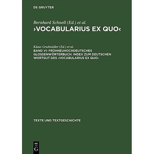 Frühneuhochdeutsches Glossenwörterbuch. Index zum deutschen Wortgut des >Vocabularius Ex quo< / Texte und Textgeschichte Bd.27