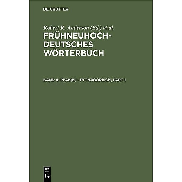Frühneuhochdeutsches Wörterbuch Band 4: pfab(e) - pythagorisch, Oskar Reichmann