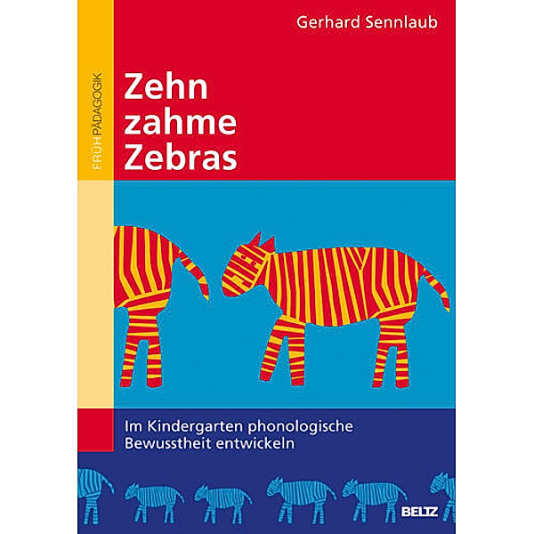 Frühpädagogik / Zehn zahme Zebras, Gerhard Sennlaub