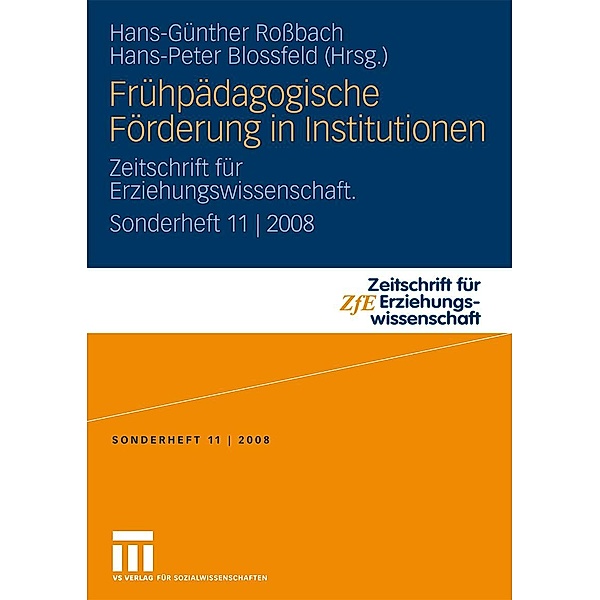 Frühpädagogische Förderung in Institutionen / Zeitschrift für Erziehungswissenschaft - Sonderheft, Hans-Günther Roßbach, Hans-Peter Blossfeld