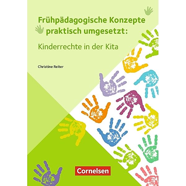 Frühpädagogische Konzepte praktisch umgesetzt / Kinderrechte in der Kita, Christine Reiter