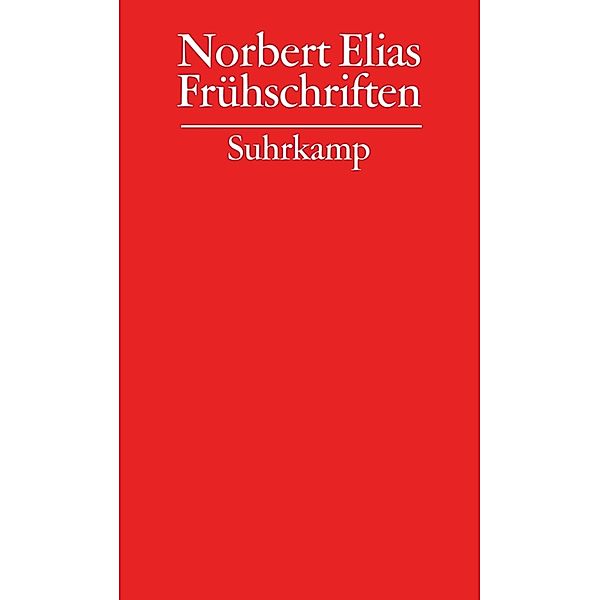 Frühschriften, Norbert Elias