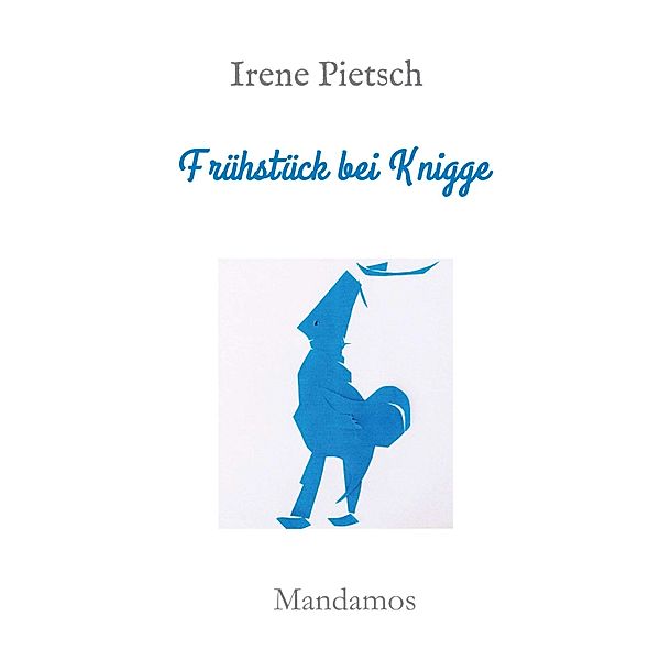 Frühstück bei Knigge, Irene Pietsch