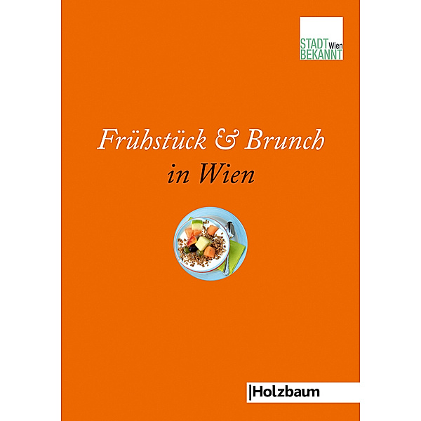 Frühstück & Brunch in Wien, Stadtbekannt.at