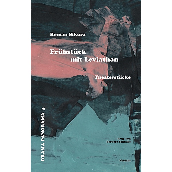 Frühstück mit Leviathan / Drama Panorama Bd.3, Roman Sikora