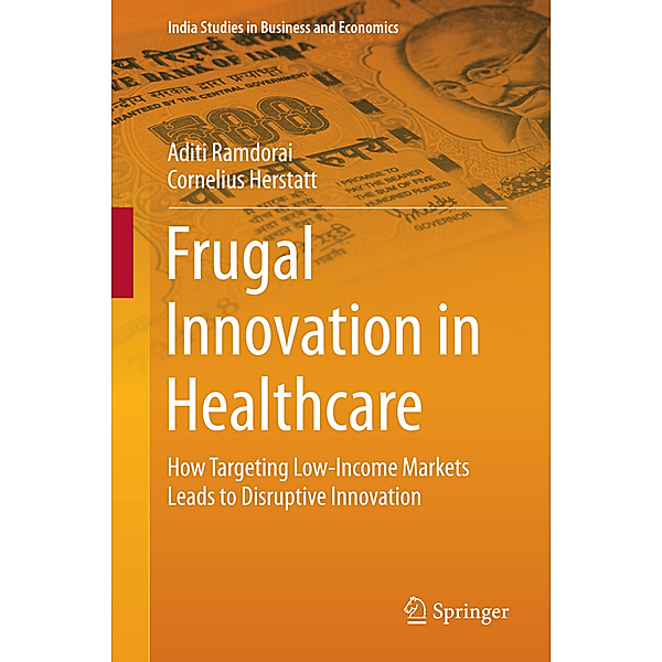 Frugal Innovation in Healthcare, Aditi Ramdorai, Cornelius Herstatt
