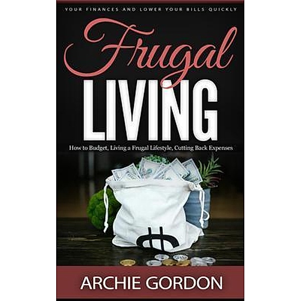 Frugal Living, Archie Gordon
