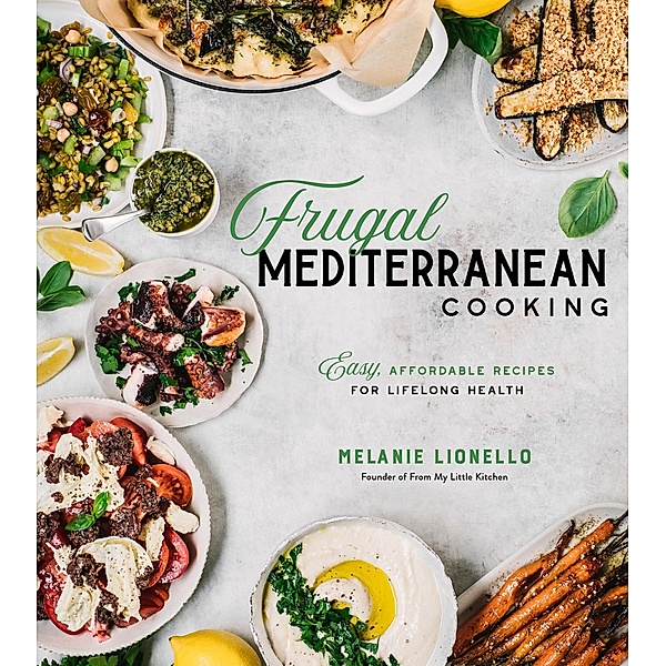 Frugal Mediterranean Cooking, Melanie Lionello