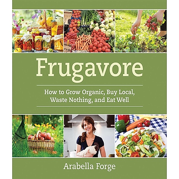 Frugavore, Arabella Forge