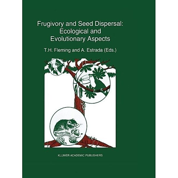 Frugivory and seed dispersal: ecological and evolutionary aspects / Advances in Vegetation Science Bd.15