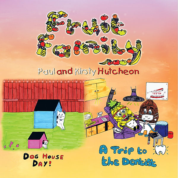 Fruit Family, Kristy Hutcheon, Paul Hutheon