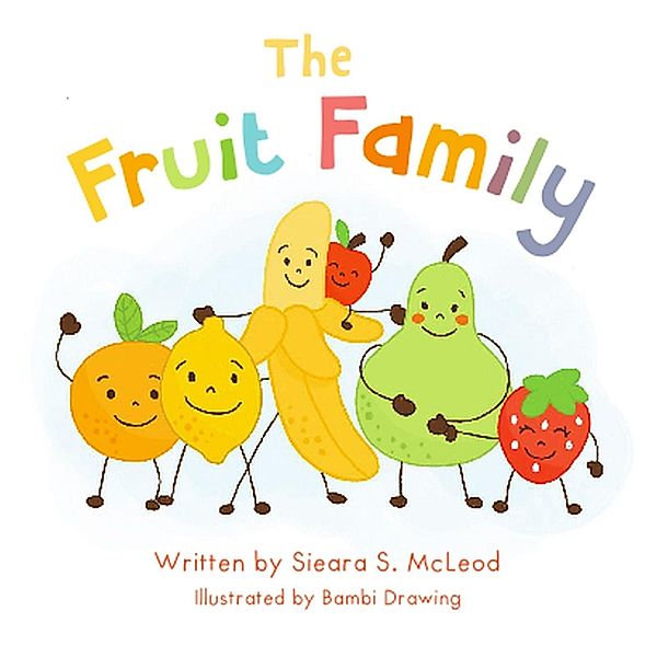 Fruit Family / Gatekeeper Press, Sieara McLeod