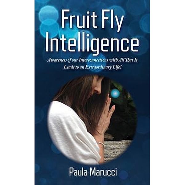 Fruit Fly Intelligence, Paula Marucci