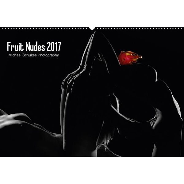 Fruit Nudes 2017 (Wandkalender 2017 DIN A2 quer), Michael Schultes